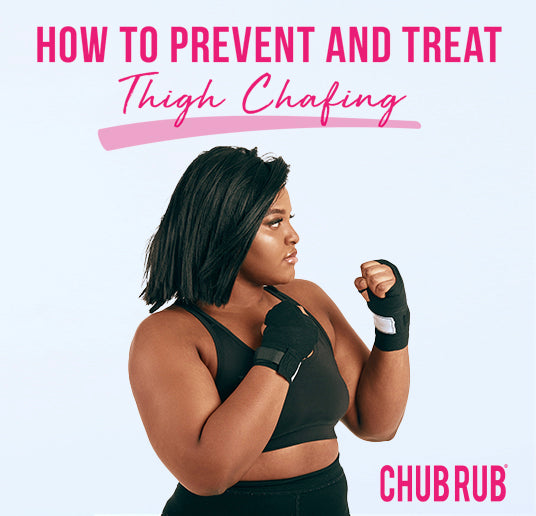Stop The Chub Rub: 5 Easy Ways To Beat The Burn And Still Keep Your Mermaid  Thighs
